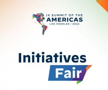 IX Summit of the Americas 2022 - Initiative Fair